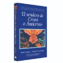 El Sendero de Cristo o Anticristo
